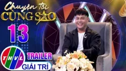 [Trailer] Chuyện Tối Cùng Sao - Tập 13