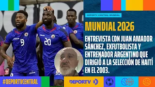 Juan Amador Sánchez discusses Haiti ahead of the match against Brazil - #DEPORTVCentral WorldCup