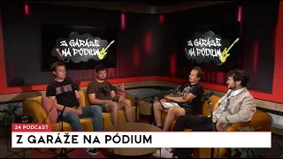 24 podcast - Z garáže na pódium: 301