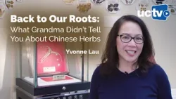 Back to Our Roots: What Grandma Didn’t Tell You About Chinese Herbs Back to Our Roots: What Grandma Didn’t Tell You About Chinese Herbs