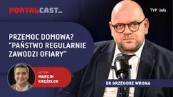 Dlaczego ofiary przemocy milczą? Ten błąd popełnia państwo | dr Grzegorz Wrona | PORTALCAST
