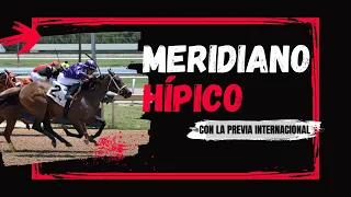 Meridiano Hípico with The International Preview: Gulfstream Park and Churchill Downs, Saturday 6/20