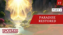 “Out with the Old—in with the New Part Two” - Spotless 17