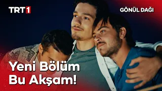 Gönül Dağı Yeni Bölümüyle Bu Akşam TRT 1'de! ​@GonulDagiTRT