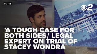 'A tough case for both sides,' legal expert on trial of Stacey Wondra