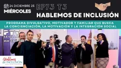 ?HABLEMOS DE INCLUSIÓN HD | T03 E73 | 24 dic ?HABLEMOS DE INCLUSIÓN HD | T03 E73 | 24 dic
