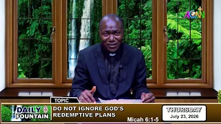 DAILY FOUNTAIN DEVOTIONAL FOR JULY 23, 2026 -  THE VEN. GIDEON ECHE OTANWA