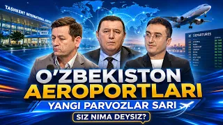 O'zbekiston aeroportlari : Yangi parvozlar sari | SIZ NIMA DEYSIZ? (10.08.2026)