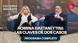 Romina Gaetani y Tini: las claves de dos casos | #CulpableOInocente Completo - 29/08 - El Nueve