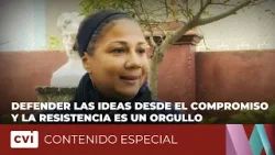 "Defender las ideas desde el compromiso y la resistencia es un orgullo" Mabel Castillo