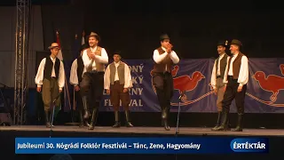 Értéktár - Jubileumi 30. Nógrádi Folklór Fesztivál – Tánc, Zene, Hagyomány