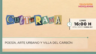 Poesía, arte urbano y Villa del Carbón | Culturama | 24-06-2026