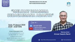 Melihat Dhamma Sebagaimana Adanya || Ahmad Hazarin Ramli Melihat Dhamma Sebagaimana Adanya || Ahmad Hazarin Ramli