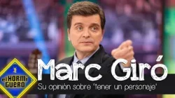 La opinión de Marc Giró sobre 'tener un personaje' - El Hormiguero