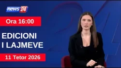 11 Tetor 2026 Edicioni i Lajmeve në News24 në studio Denada Hysa  (Ora 16:00)