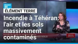 Incendie des dépôts de carburant à Téhéran: une pollution massive de l'air et des sols