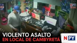 Violento asalto en Cambyretá