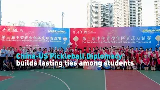 China-US Pickleball Diplomacy builds lasting ties among students