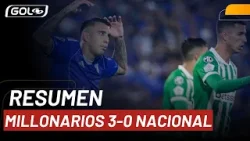 RESUMEN Millonarios 3-0 Nacional l 'TRIUNFAZO' azul, con Rodrigo Contreras como figura
