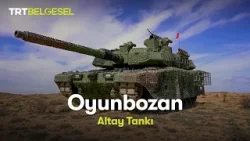 Oyunbozan | Altay Tankı | TRT Belgesel