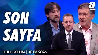 Galatasaray Ne Zaman Transfer Yapacak? / A Spor / Son Sayfa Full Bölüm / 10.08.2026