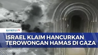 Israel Releases Footage, Claims Destruction of Hamas Tunnels in Gaza Strip | KOMPAS MALAM