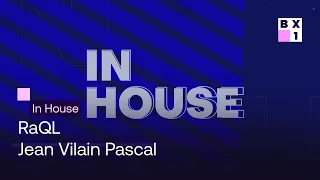 In House - RaQL X Jean Vilain Pascal