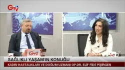 SAĞLIKLI YAŞAM  -  KADIN HASTALIKLARI VE DOĞUM UZMANI OP. DR. ELİF FİDE PİŞİRGEN
