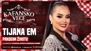 TIJANA EM - PRKOSIM ZIVOTU | UZIVO | ORK VOJKAN JOVIC I KOBRE | UZIVO 2026 KAFANSKO VECE