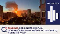 Ažubalis: kad kažkas keistųsi, ukrainiečiams savo smūgiais rusus reiktų išversti iš kojų