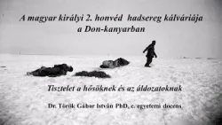 Bajai Szenior Egyetem: A magyar királyi 2. honvéd hadsereg kálváriája a Don-kanyarban