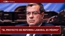GERMÁN MARTÍNEZ: "EL PROYECTO DE REFORMA LABORAL ES PÉSIMO"
