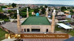 IFTAR SHOW Durban2026 - Day 7 Live from Musjid e Ghousia in Phoenix
