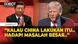 Trump Beri Peringatan ke China Soal Isu Kirim Senjata ke Iran: Hadapi Masalah Besar!