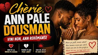 Ann Rekòmanse Ankò  |  Yon Chante Pou Moun Ki Vle Sove Relasyon Yo ❤️🙏 💔