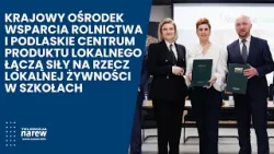KOWR i Podlaskie Centrum Produktu Lokalnego łączą siły na rzecz lokalnej żywności w szkołach