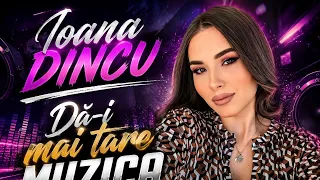 Ioana Dincu - Dă- i mai tare muzica [oficial video]