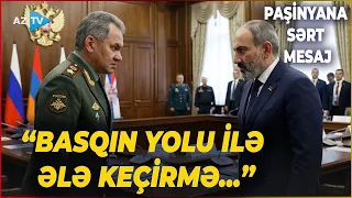 Şoyqu Paşinyanı görün nədə ittiham etdi: “Basqın yolu ilə ələ keçirmə...” - SƏRT MESAJ