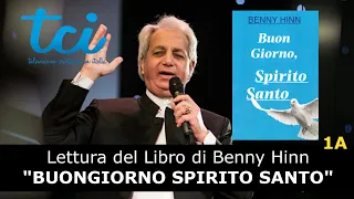 Lettura del libro di Benny Hinn "Buongiorno Spirito Santo" (1-A)