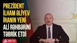 Azərbaycan Prezidenti Müctəba Xameneiyə təbrik məktubu ünvanlayıb | APA TV