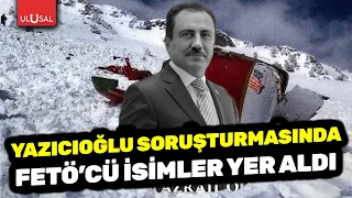 FETO members involved in the July 15 coup also implicated in the Muhsin Yazıcıoğlu investigation