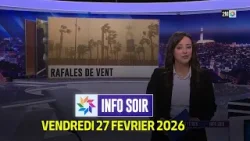 Info Soir : Vendredi 27 Février 2026