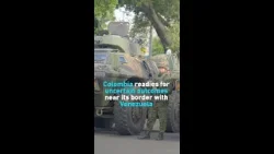 Colombia readies for uncertain outcomes near its border with Venezuela Colombia readies for uncertain outcomes near its border with Venezuela