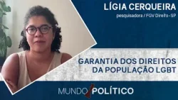 Os desafios na garantia dos direitos LGBT | MUNDO POLÍTICO