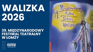 WALIZKA 2026 — 39th International Theatre Festival in Łomża