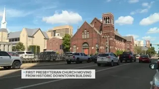 First Presbyterian Church moving from historic downtown building