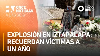 A las Seis - Explosión en Iztapalapa: recuerdan víctimas a un año (10/09/2026)