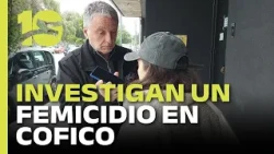 "We are afraid": Investigation underway for new femicide in Cofico neighborhood