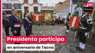 Presidenta Fujimori participa en aniversario de Tacna y reafirma compromiso con la región