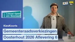 KiesKoorts Afl.6 | Gemeenteraadsverkiezingen Oosterhout 2026